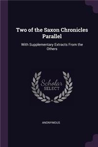 Two of the Saxon Chronicles Parallel