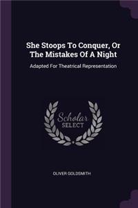 She Stoops To Conquer, Or The Mistakes Of A Night