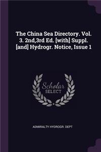 The China Sea Directory. Vol. 3. 2nd,3rd Ed. [with] Suppl. [and] Hydrogr. Notice, Issue 1