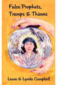 False Prophets, Tramps, & Thieves