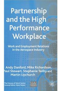 Partnership and the High Performance Workplace