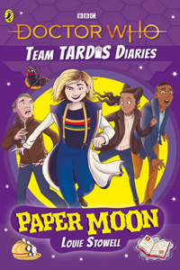 Doctor Who the Team Tardis Diaries: Paper Moon