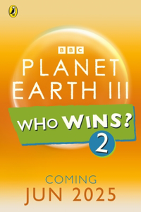 Who Wins? Planet Earth III