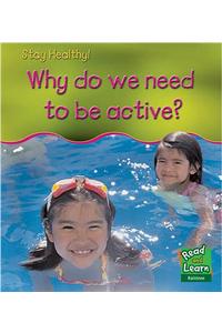 Why do we need to be active?