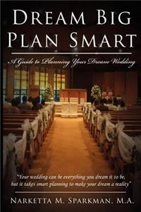 Dream Big Plan Smart