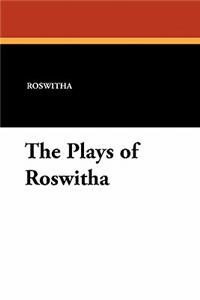 The Plays of Roswitha