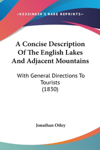 A Concise Description of the English Lakes and Adjacent Mountains