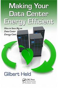 Making Your Data Center Energy Efficient