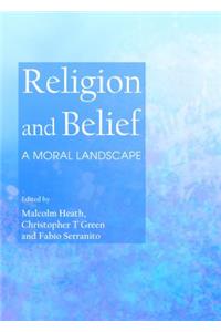 Religion and Belief: A Moral Landscape