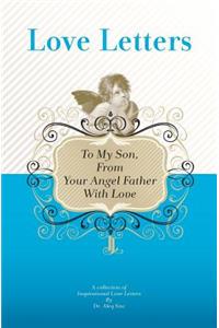To My Son, From Your Angel Father With Love