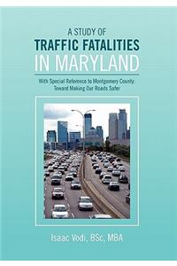 Study of Traffic Fatalities in Maryland