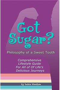 Got Sugar? Philosophy of a Sweet Tooth