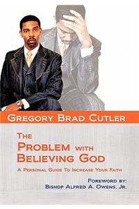 Problem With Believing God