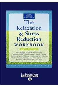 The Relaxation & Stress Reduction Workbook: Sixth Edition (Large Print 16pt)