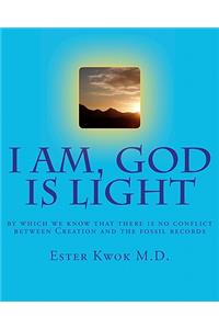 I AM, God is light