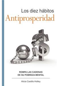 Los diez hábitos antiprosperidad