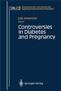 Controversies in Diabetes and Pregnancy