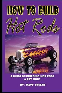 How to Build Hot Rods