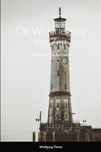 Die Widerlegung der Zeit