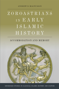 Zoroastrians in Early Islamic History