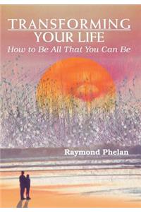 Transforming Your Life