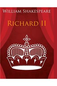 King Richard the Second In Plain and Simple English