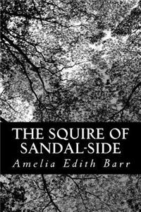Squire of Sandal-Side: A Pastoral Romance
