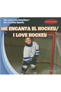 Me Encanta El Hockey / I Love Hockey