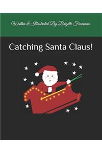 Catching Santa Claus!