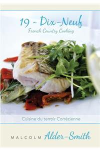 French Country Cooking 19 Dix-neuf