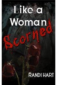 Like a Woman Scorned