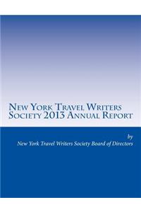 New York Travel Writers Society 2013 Annual Report