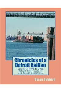 Chronicles of a Detroit Railfan Volume 7