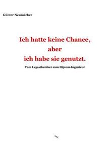 Ich Hatte Keine Chance, Aber Ich Habe Sie Genutzt