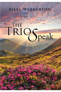 The Trio Speak