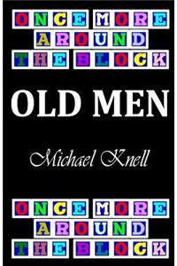 Once More Around the Block - Old Men