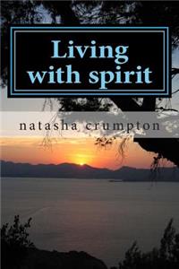 Living with spirit