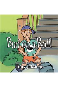 Bud on a Roll