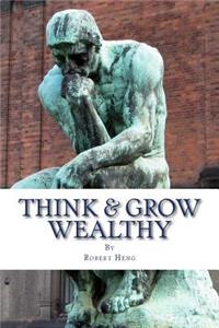 Think & Grow Wealthy