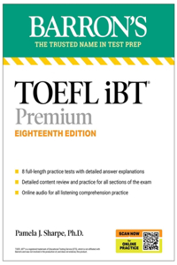 TOEFL IBT Premium with 8 Online Practice Tests + Online Audio, Eighteenth Edition