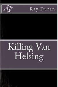 Killing Van Helsing