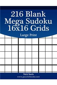 216 Blank Mega Sudoku 16x16 Grids Large Print