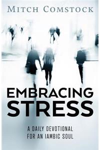 Embracing Stress