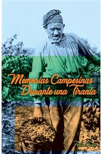 Memorias Campesinas Durante una Tirania