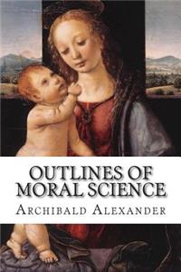 Outlines of Moral Science