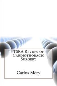 Tsra Review of Cardiothoracic Surgery