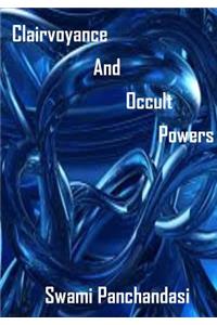 Clairvoyance And Occult Powers
