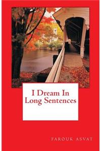 I Dream In Long Sentences