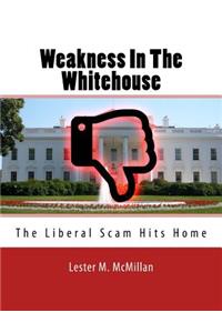 Weakness In The Whitehouse