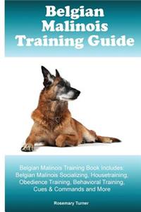 Belgian Malinois Training Guide Belgian Malinois Training Book Includes